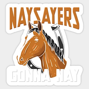 HORSES: Naysayers Gift Sticker